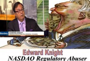 Edward Knight, NASDAQ General Counsel, Caught in Rigging Nasdaq Listing Scandal