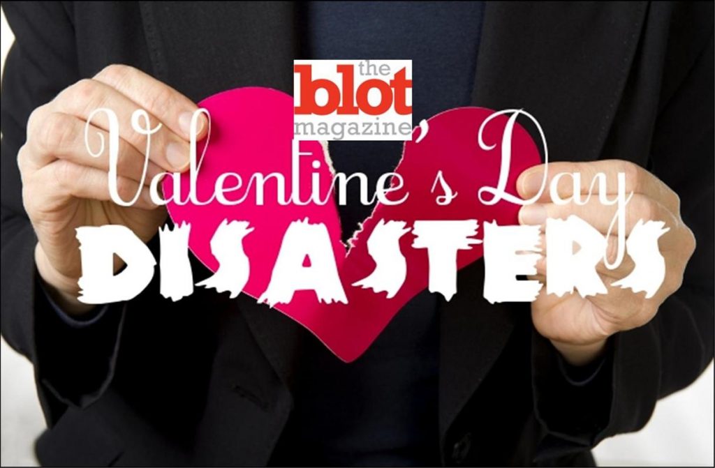 My Top 5 Valentine’s Day Disasters