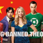 'Big Bang Theory' Gets Big Ban in China