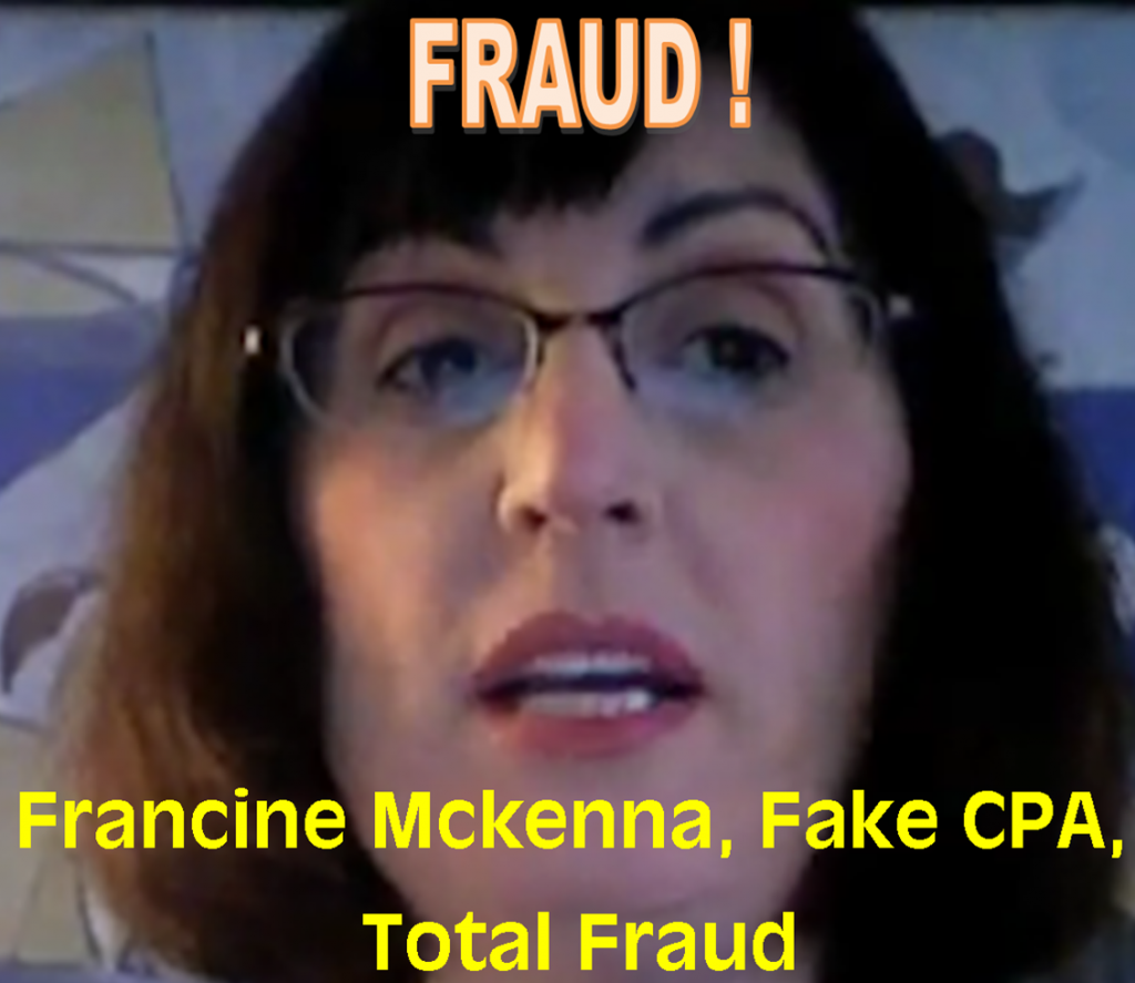 FRAUD Francine McKenna CAUGHT IN MULTIPLE FRAUD