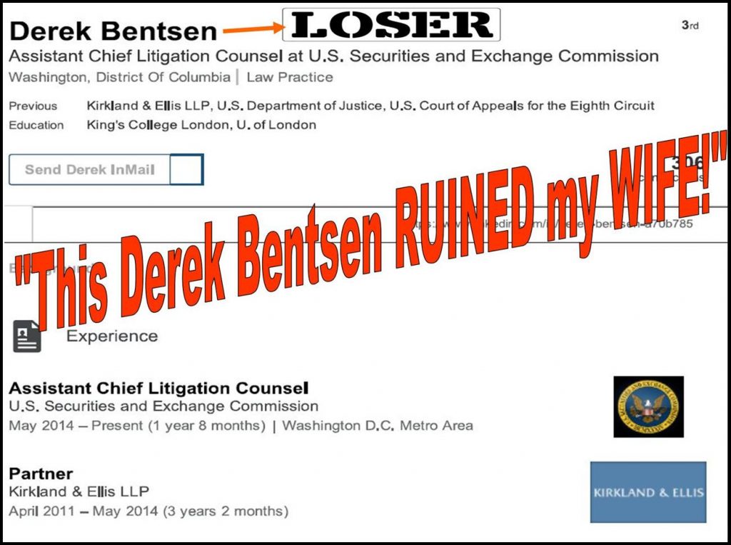 DEREK BENTSEN, SEC LITIGATION COUNSEL, IMPLICATED IN MULTIPLE FRAUD, RUINS LIVES