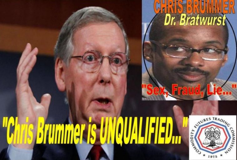 Fraud, Lies, Unqualified CFTC Nominee Chris Brummer Dupes Senator Mitch McConnell