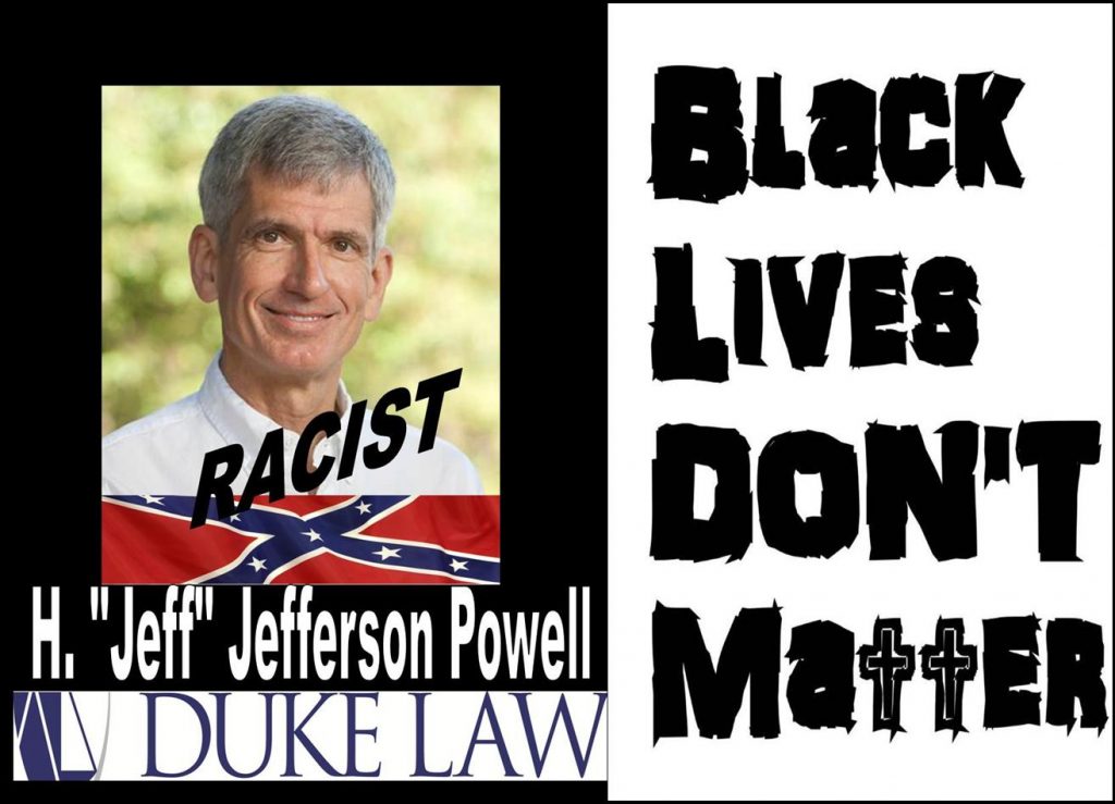 Sponsoring Racism, Duke University Law Professor Jefferson Powell Trashes Blacks Lives Matter Members 